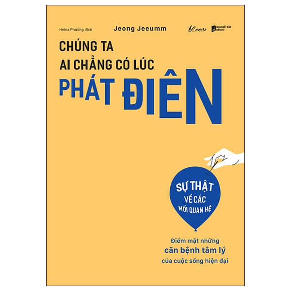 Sách Chúng Ta Ai Chẳng Có Lúc Phát Điên