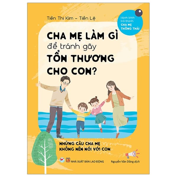 Sách Cha Mẹ Làm Gì Để Tránh Làm Gây Tổn Thương Cho Con - Tiền Thị Kim