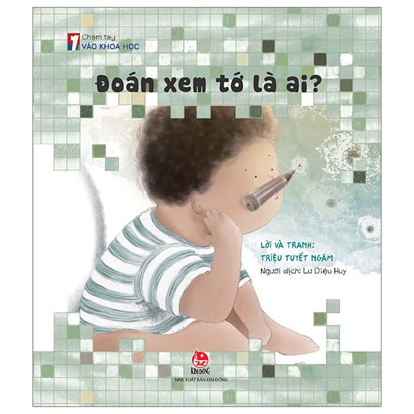 Sách Chạm Tay Vào Khoa Học - Đoán Xem Tớ Là Ai?