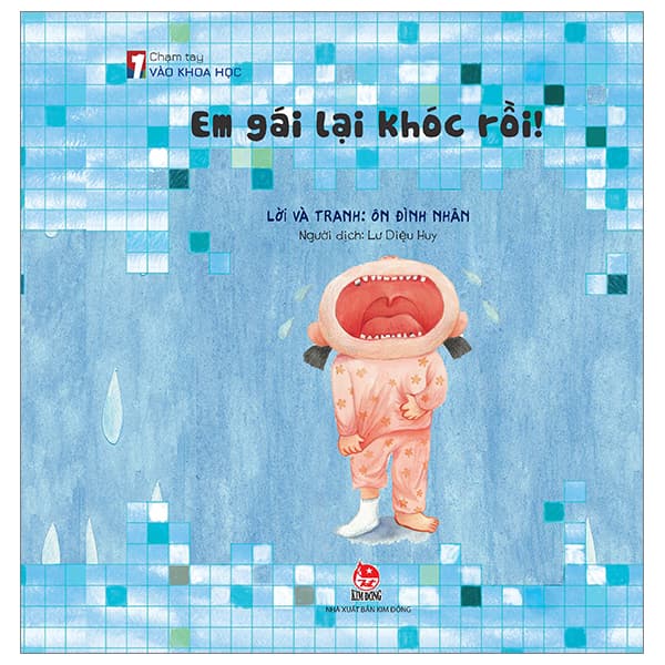 Sách Chạm Tay Vào Khoa Học - Em Gái Lại Khóc Rồi! - Gã