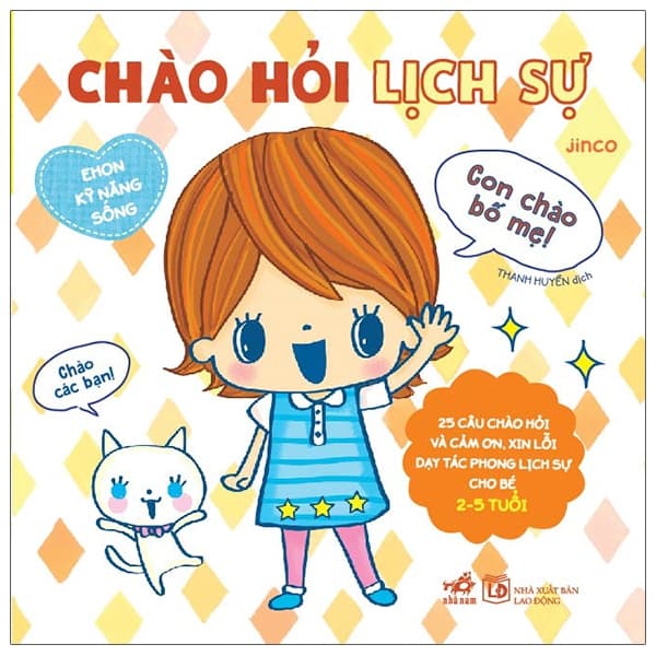 Sách Ehon Kỹ Năng Sống - Chào Hỏi Lịch Sự (Tái Bản) - Jinco