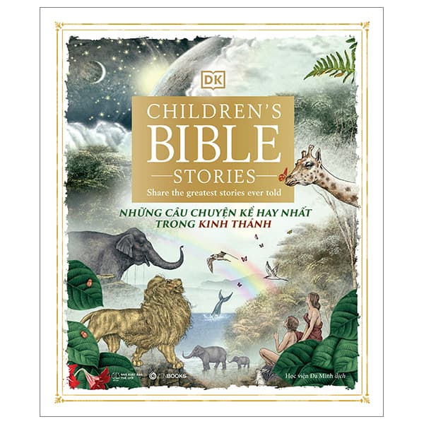 Sách Những Câu Chuyện Kể Hay Nhất Trong Kinh Thánh - Bìa Cứng - Thanh Thanh