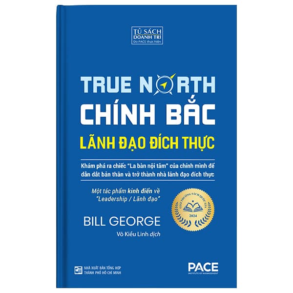 Sách True North - Chính Bắc - Lãnh Đão Đích Thực - Bìa Cứng (Tái Bản 2 - Bill George