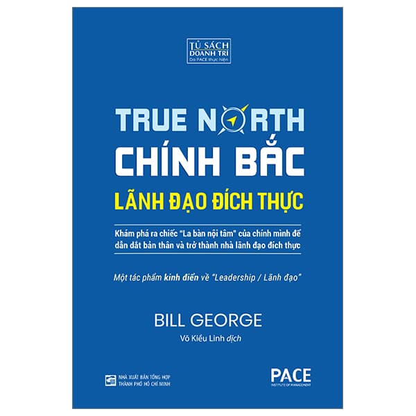 Sách True North - Chính Bắc - Lãnh Đão Đích Thực - Bìa Cứng (Tái Bản 2 - Làn