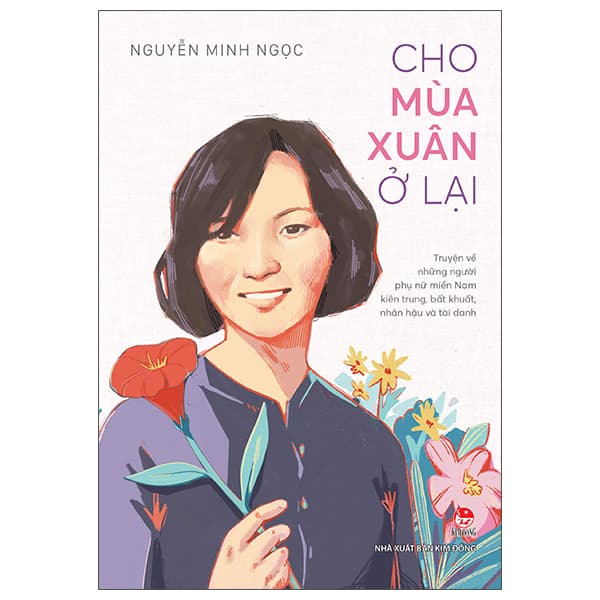 Sách Cho Mùa Xuân Ở Lại - Nguyễn Minh Ngọc