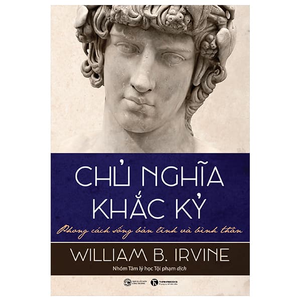 Sách Chủ Nghĩa Khắc Kỷ - Phong Cách Sống Bản Lĩnh Và Bình Thản (Tái - Thương Thương