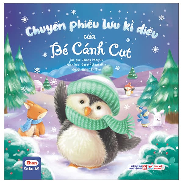 Sách Ehon Châu Âu - Chuyến Phiêu Lưu Kì Diệu Của Bé Cánh Cụt