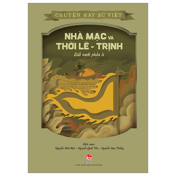 Sách Chuyện Hay Sử Việt - Nhà Mạc Và Thời Lê-Trịnh - Đất Nước Ph� - Nguyễn Như Mai