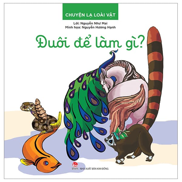 Sách Chuyện Lạ Loài Vật - Đuôi Để Làm Gì? - Nguyễn Như Mai