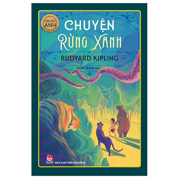 Sách Tác Phẩm Chọn Lọc - Văn Học Anh - Chuyện Rừng Xanh (Tái Bản 2024 - Rudyard Kipling