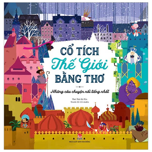 Sách Cổ Tích Thế Giới Bằng Thơ - Những Câu Chuyện Nổi Tiếng Nhất - Thái Bá Tân