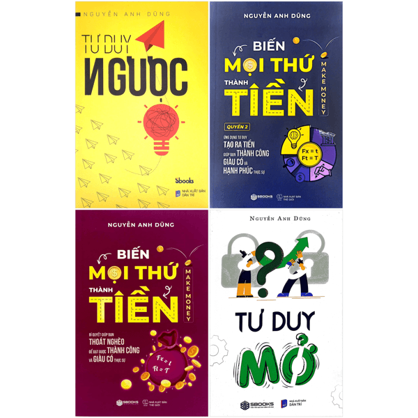 Sách Combo Sách Tư Duy Ngược + Tư Duy Mở + Biến Mọi Thứ Thành Tiền + - Nguyễn Anh Dũng