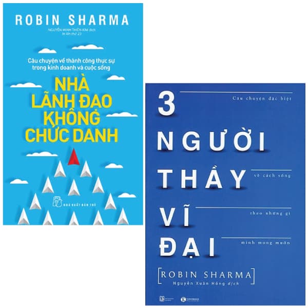 Sách Combo Sách Ba Người Thầy Vĩ Đại + Nhà Lãnh Đạo Không Chức Danh� - Robin Sharma