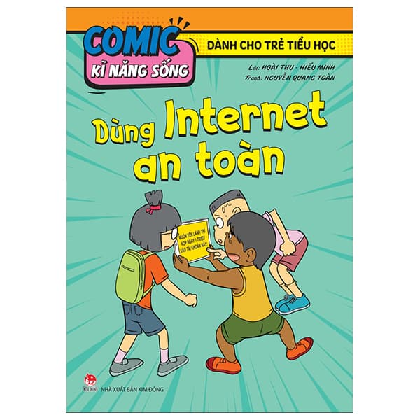 Sách Comic Kĩ Năng Sống - Dành Cho Trẻ Tiểu Học - Dùng Internet An Toàn - Hoài Thu