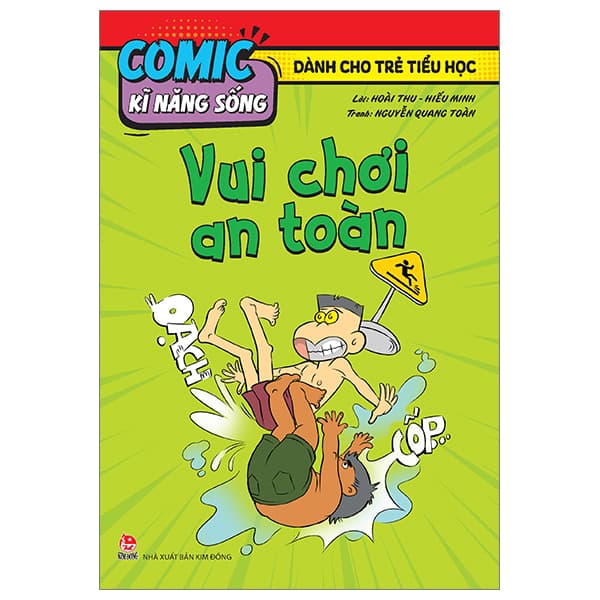 Sách Comic Kĩ Năng Sống - Dành Cho Trẻ Tiểu Học - Vui Chơi An Toàn - Kim Quang Minh