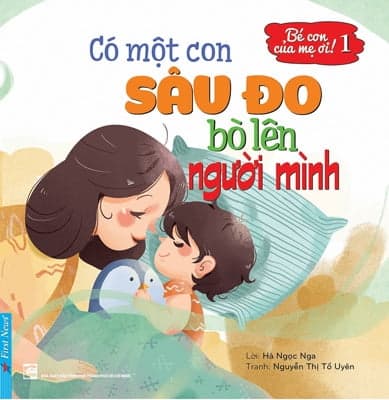 Sách Bé Con Của Mẹ Ơi! Có Một Con Sâu Đo Bò Lên Người Mình - Minh Minh