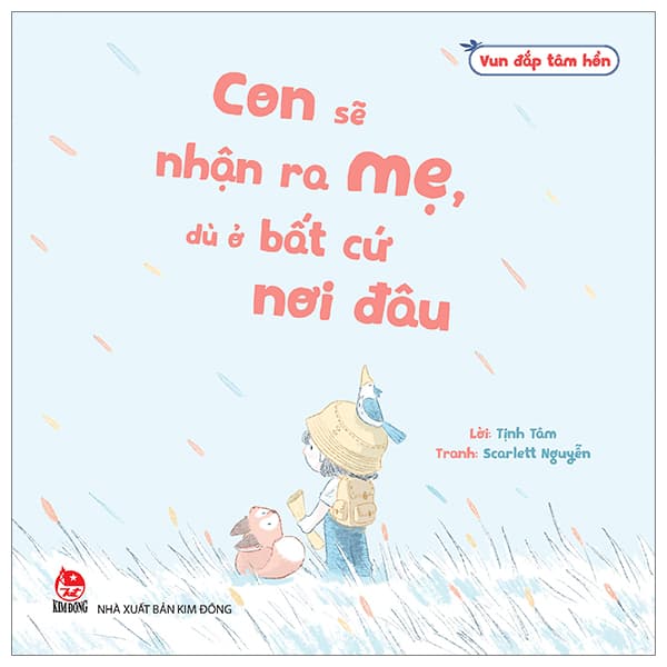 Sách Vun Đắp Tâm Hồn - Con Sẽ Nhận Ra Mẹ, Dù Ở Bất Cứ Nơi Đâu - Tịnh Tâm