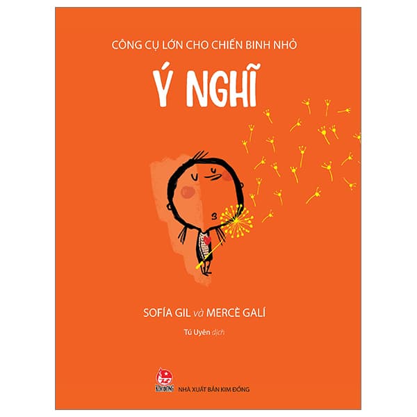 Sách Công Cụ Lớn Cho Chiến Binh Nhỏ - Ý Nghĩ - Sofía Gil
