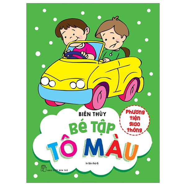 Sách Bé Tập Tô Màu - Phương Tiện Giao Thông (Tái Bản 2023) - Biên Thùy