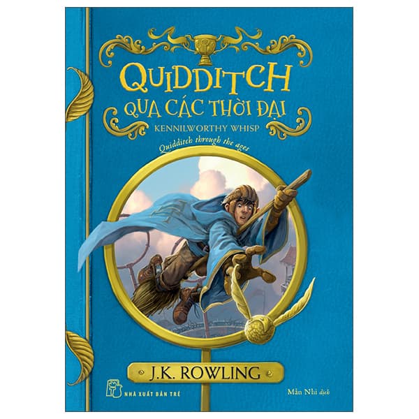 Sách Harry Potter Ngoại Truyện - Quidditch Qua Các Thời Đại - Quidditch Thro - J K Rowling