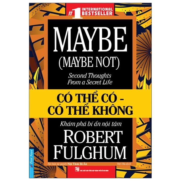 Sách Có Thể Có - Có Thể Không - Maybe (Maybe Not): Second Thoughts From A Secr - Robert Fulghum