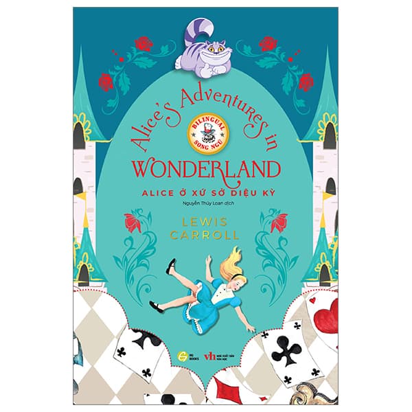 Sách Alice Ở Xứ Sở Diệu Kỳ - Song Ngữ Việt-Anh - Lewis Carroll