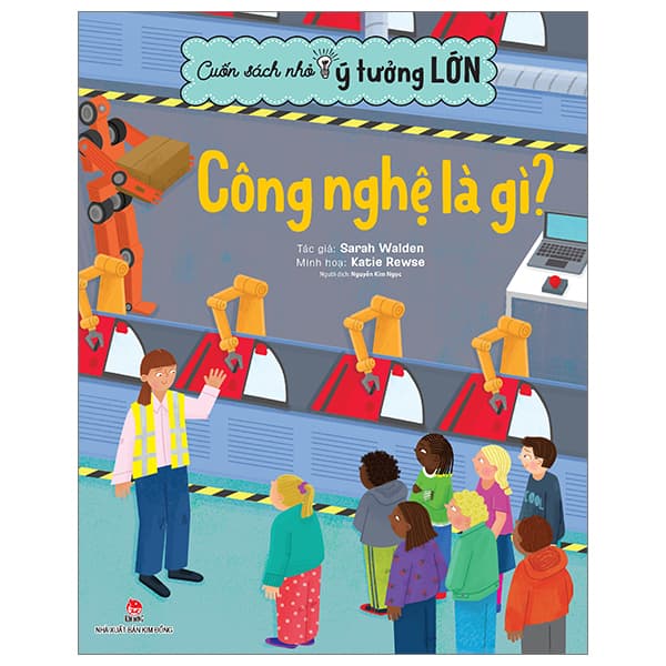 Sách Cuốn Sách Nhỏ - Ý Tưởng Lớn - Công Nghệ Là Gì?