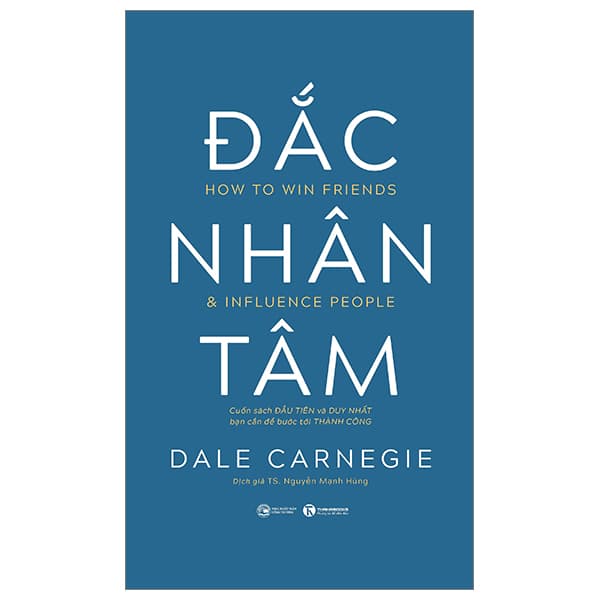 Sách Đắc Nhân Tâm - Cuốn Sách Đầu Tiên Và Duy Nhất Bạn Cần Để B� - Thương Thương