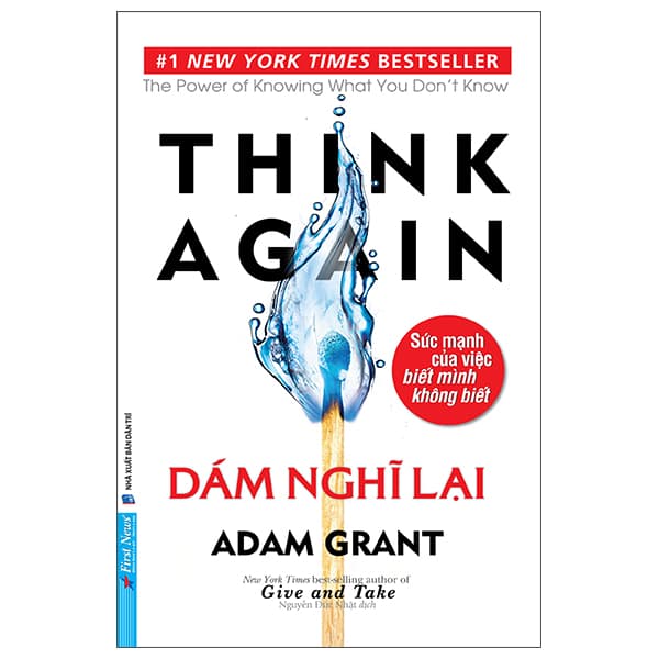 Think Again - Dám Nghĩ Lại  (Adam Grant) - Adam Grant