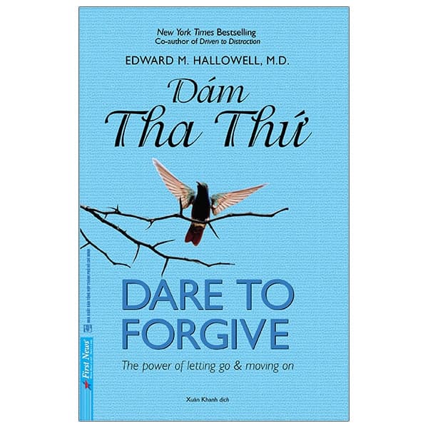 Sách Dám Tha Thứ - Dare To Forgive (Tái Bản 2024) - Edward M Hallowell