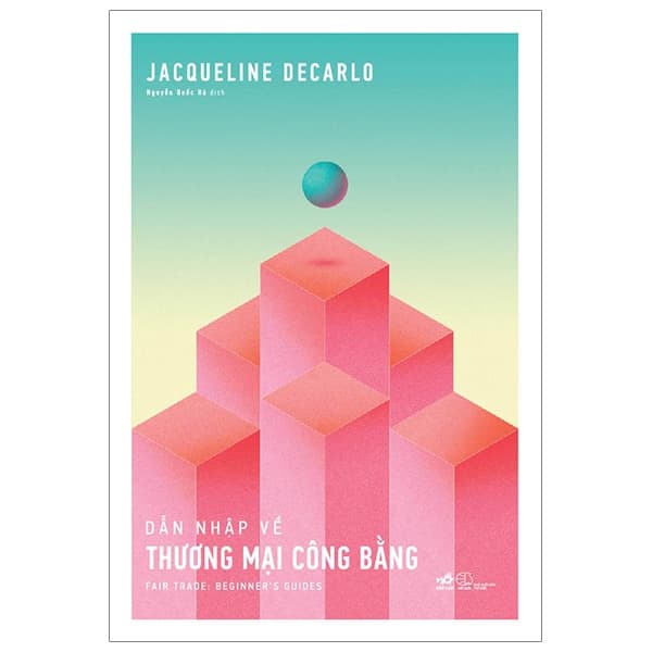 Sách Dẫn Nhập Về Thương Mại Công Bằng - Jacqueline Decarlo