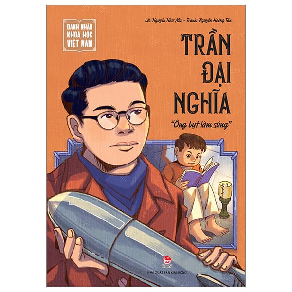 Sách Danh Nhân Khoa Học Việt Nam - Trần Đại Nghĩa - Nguyễn Như Mai