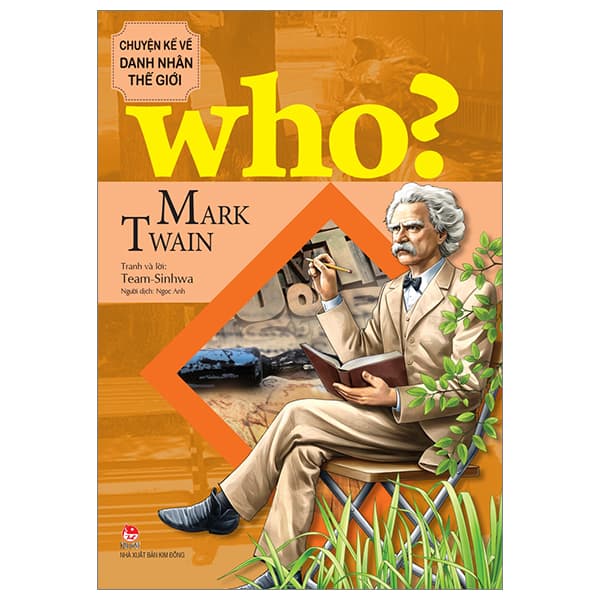 Sách Who? Chuyện Kể Về Danh Nhân Thế Giới - Mark Twain