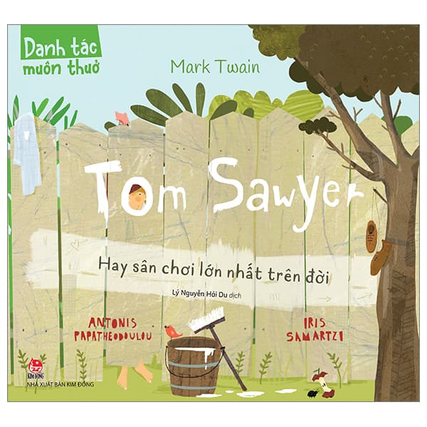 Sách Danh Tác Muôn Thuở - Tom Sawyer Hay Sân Chơi Lớn Nhất Trên Đời - Mark Twain