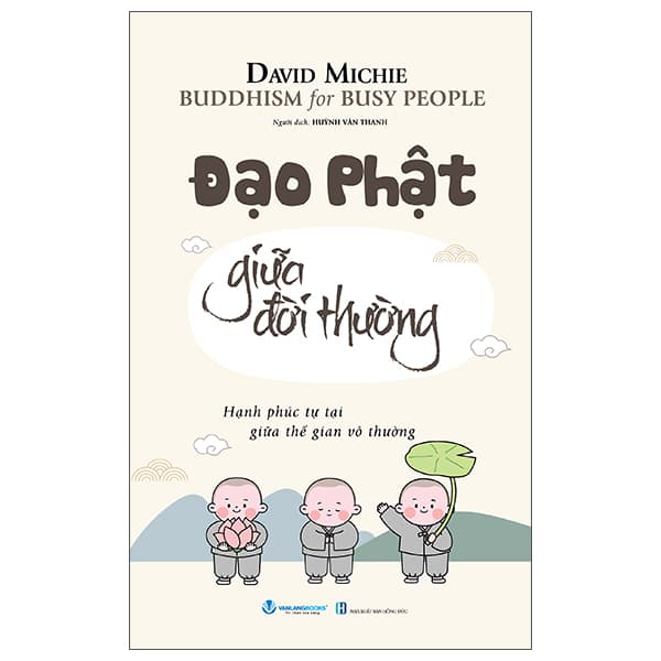 Sách Buddhism For Busy People - Đạo Phật Giữa Đời Thường - David Michie
