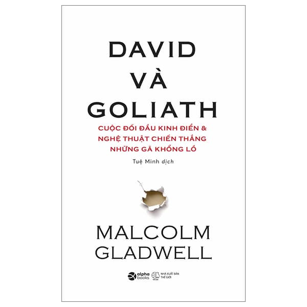 Sách David Và Goliath - Cuộc Đối Đầu Kinh Điển Và Nghệ Thuật Chiến - Malcolm Gladwell