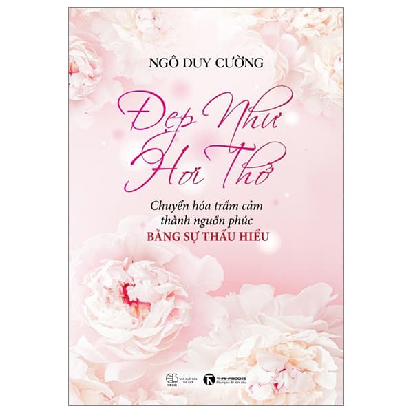 Sách Đẹp Như Hơi Thở - Chuyển Hóa Trầm Cảm Thành Nguồn Phúc Bằng S - Ngô Duy Cường
