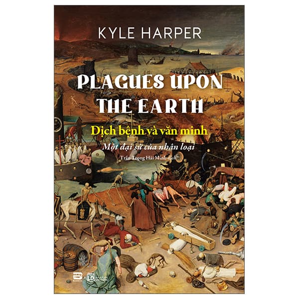 Sách Plagues Upon The Earth - Dịch Bệnh Và Văn Minh - Kyle Harper