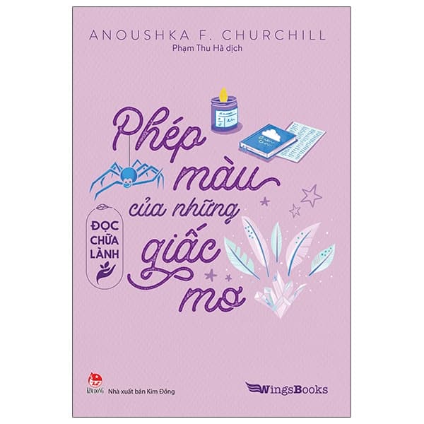 Sách Đọc Chữa Lành - Phép Màu Của Những Giấc Mơ - Anoushka F Churchill