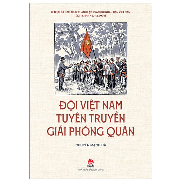 Sách Đội Việt Nam Tuyên Truyền Giải Phóng Quân - Nguyễn Mạnh Hà