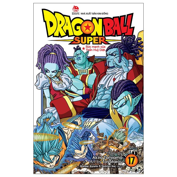 Truyện Tranh Dragon Ball Super - Tập 17 - Sức Mạnh Của Thần Huỷ Diệt (T - Akira Toriyama