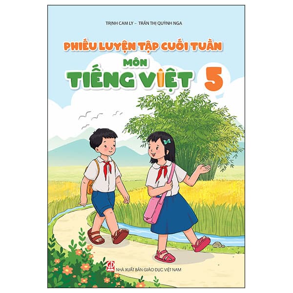 Sách Phiếu Luyện Tập Cuối Tuần - Môn Tiếng Việt 5 - Trần Thị Quỳnh Nga