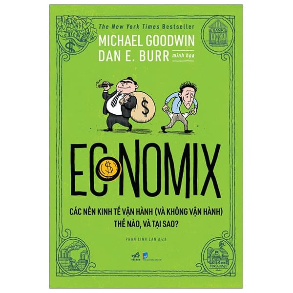 Sách Economix - Các Nền Kinh Tế Vận Hành (Và Không Vận Hành) Thế Nào V - Michael Goodwin