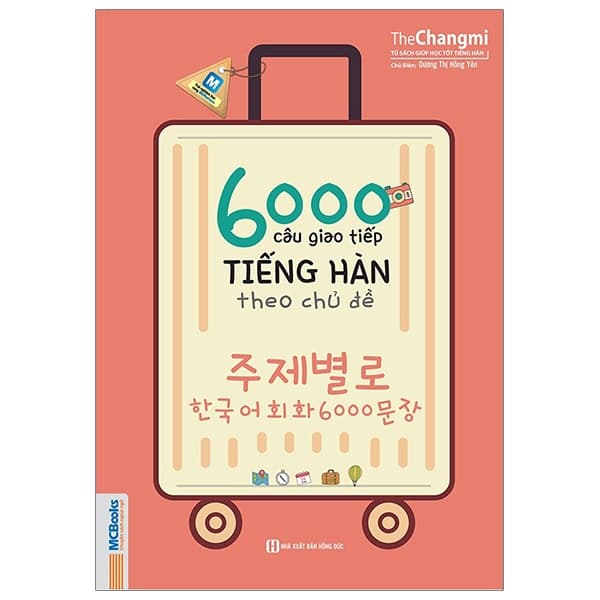 Sách 6000 Câu Giao Tiếp Tiếng Hàn Theo Chủ Đề - The Changmi