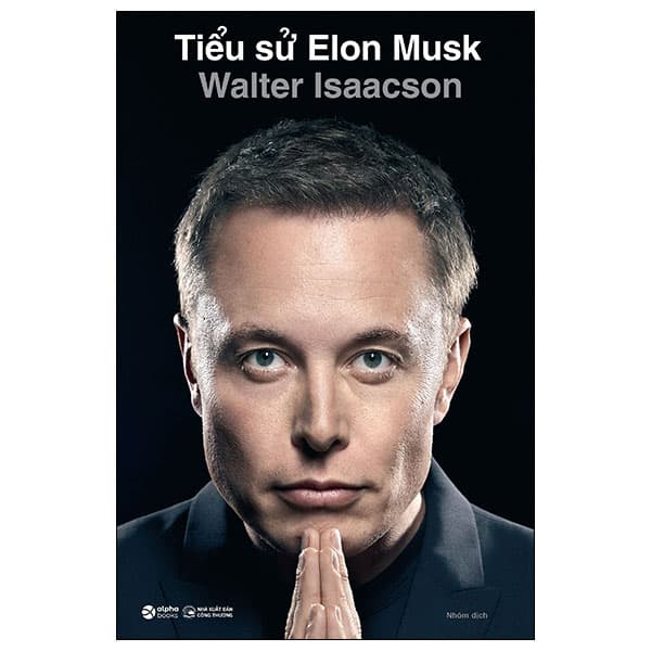 Sách Tiểu Sử Elon Musk - Bìa Cứng - Walter Isaacson