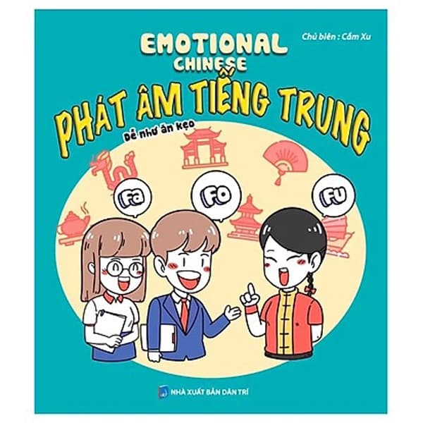 Sách Emotional Chinese - Phát Âm Tiếng Trung Dễ Như Ăn Kẹo