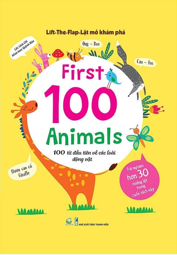 Sách 100 Từ Đầu Tiên Về Các Loài Động Vật - Sách Lật Mở (2018) - Linh Chi