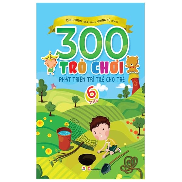 Sách 300 Trò Chơi Phát Triển Trí Tuệ Cho Trẻ - 6 Tuổi (Tái Bản) - Cung Huân