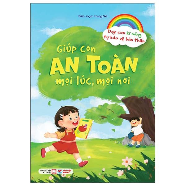Sách Dạy Con Kĩ Năng Tự Bảo Vệ Bản Thân - Giúp Con An Toàn Mọi Lúc, - An
