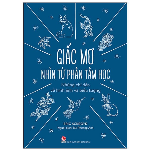 Sách Giấc Mơ Nhìn Từ Phân Tâm Học - Những Chỉ Dẫn Về Hình Ảnh Và - Kim Phàn